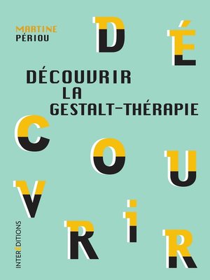 cover image of Découvrir la Gestalt-thérapie--2e éd.